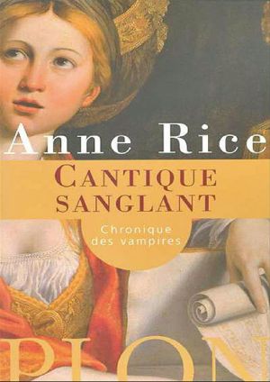 [The Vampire Chronicles 10] • Cantique Sanglant